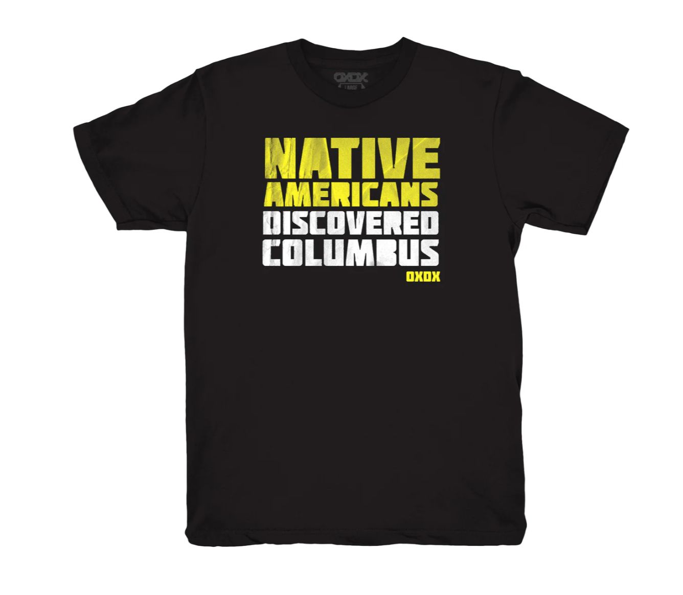 Native Americans Discovered Columbus T-Shirt