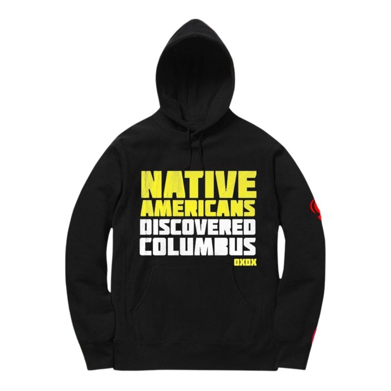 Native Americans Discovered Columbus Hoodie