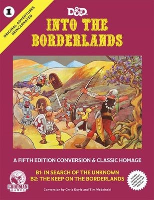 D&D 5th Edition Original Adventures Reincarnated #1: Into the Borderlands