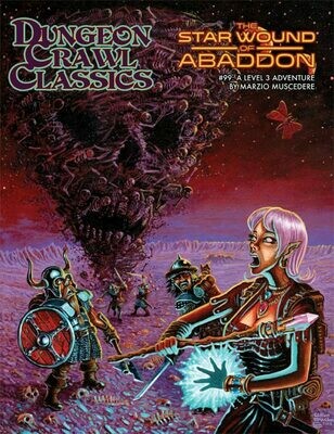 Dungeon Crawl Classics RPG Adventure #99 (L3) - The Star Wound of Abaddon