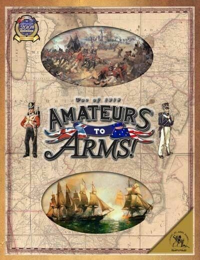 Amateurs to Arms! - War of 1812