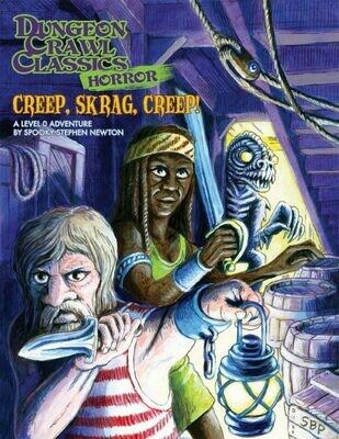 Dungeon Crawl Classics Horror RPG Adventure #5 (L0) - Creep, Skrag, Creep!