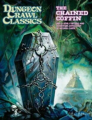 Dungeon Crawl Classics RPG Adventure #83 (L5) - The Chained Coffin (HC)