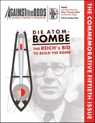 Against the Odds #50: Die AtomBombe - The Reich's Bid to Build the Bomb