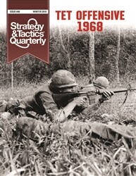 Strategy & Tactics Quarterly: Tet Offensive 1968