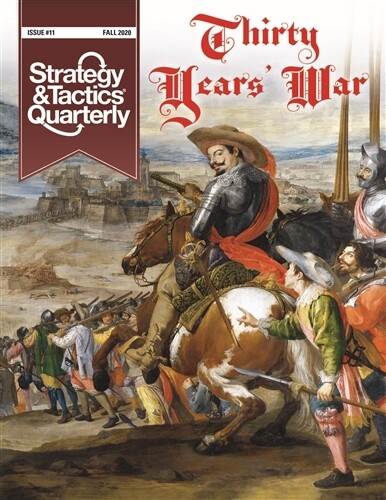 Strategy & Tactics Quarterly: Thirty Years' War