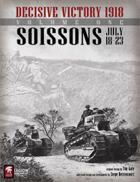 Decisive Victory 1918 - Volume One: Soissons July 18 - 23