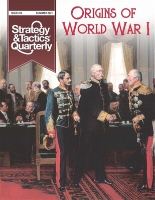 Strategy & Tactics Quarterly: Origins of World War I