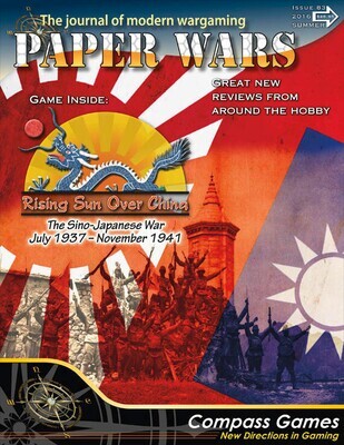 Paper Wars: Rising Sun Over Chine - The Sino-Japanese War, July 1937 to November 1941