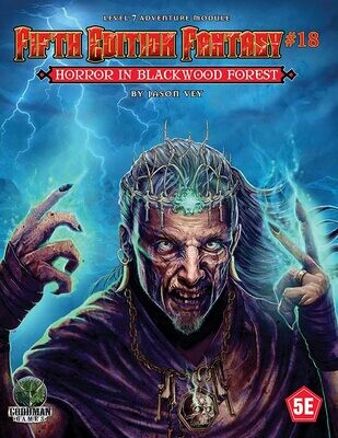 Fifth Edition Fantasy: Adventure Module #18 - Horror in Blackwood Forest