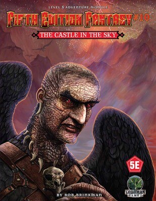 Fifth Edition Fantasy: Adventure Module #10 - The Castle in the Sky