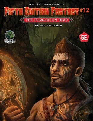 Fifth Edition Fantasy: Adventure Module #12 - The Forgotten Hive