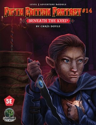 Fifth Edition Fantasy: Adventure Module #14 - Beneath the Keep