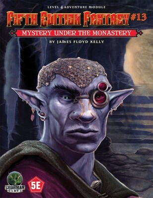 Fifth Edition Fantasy: Adventure Module #13 - Mystery Under the Monastery