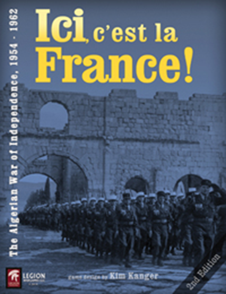 Ici c'est la France! - The Algerian War of Independence 1954 - 1962