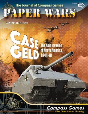 Paper Wars: Case Geld: The Axis Invasion of North America, 1945-46
