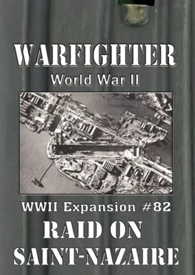 Warfighter - World War II: Expansion #82 - Raid on Saint-Nazaire