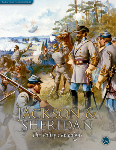 Blue & Gray Campaign Series Volume III: Jackson & Sheridan, The Valley Campaigns