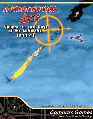 Interceptor Ace (Vol2): Last Days of the Luftwaffe, 1944-1945 (Solitaire) (DING/DENT-Very Light)