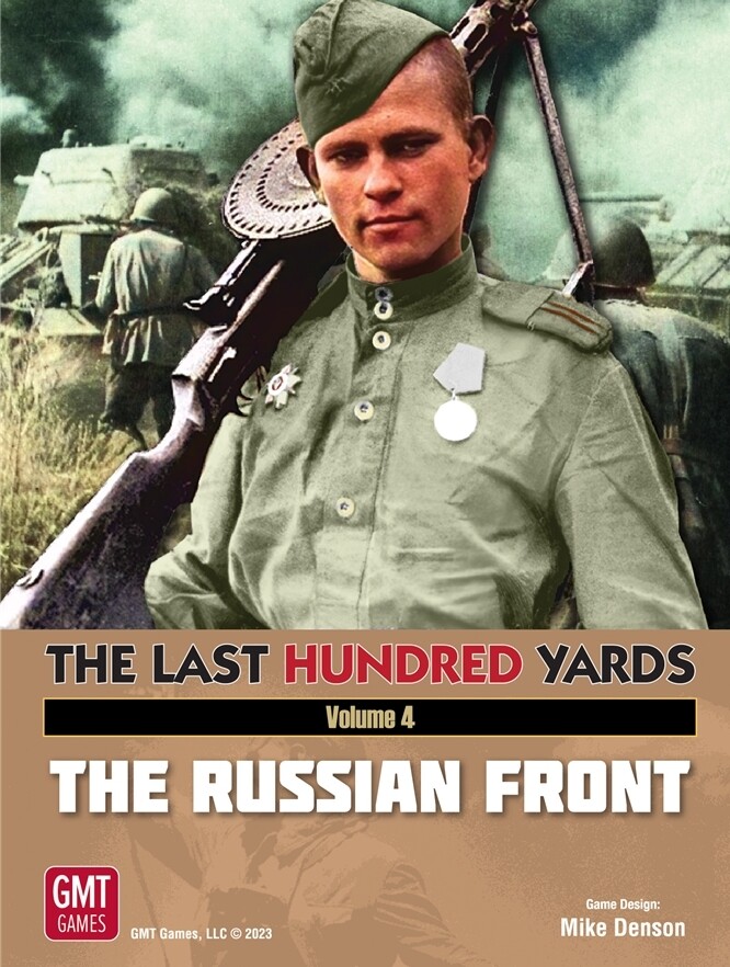 The Last Hundred Yards: Volume 4 - The Russian Front