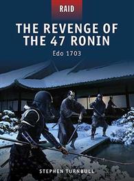 Raid: Revenge of the 47 Ronin - The Edo 1703