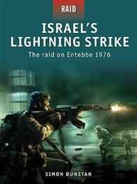 Raid: Israel's Lightning Strike - The Raid On Entebbe 1976