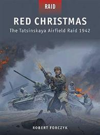Raid: Red Christmas - Tatsinskaya Airfield, 1942