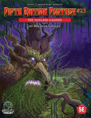 Fifth Edition Fantasy: Adventure Module #23 - The Sunless Garden