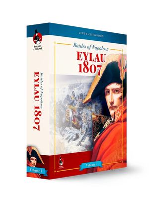 Battles of Napoleon: Eylau 1807