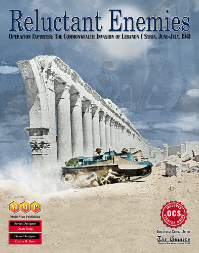 Reluctant Enemies - Operation Exporter: The Commonwealth Invasion of Lebanon and Syria, 1941