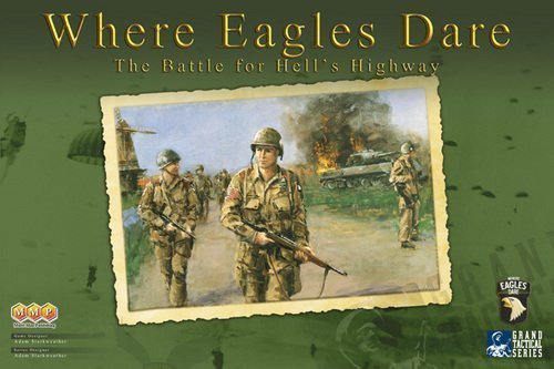 Where Eagles Dare: The Battle for Hell&#39;s Highway
