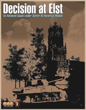 Advanced Squad Leader Starter Kit Historical Module: Decision at Elst