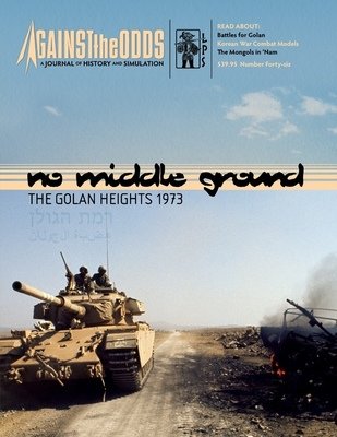 Against the Odds #46: No Middle Ground - The Golan Heights 1973