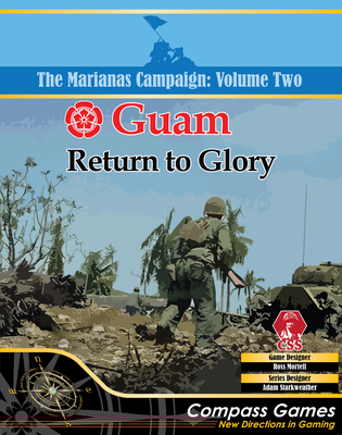 Guam - Return to Glory (The Marianas Campaign, Vol. 2)