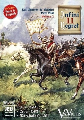Vae Victis Wargame Collection: Avec Infini Regret II (French Wars of Religion, 1562-1598, Vol 2)