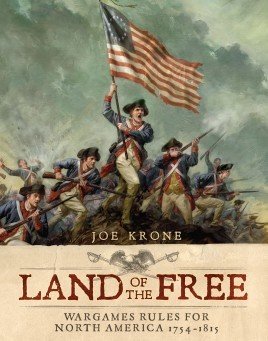 Land of the Free: Wargames Rules for North America 1754-1815