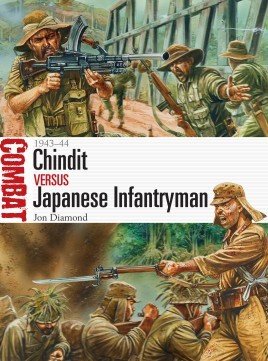 Combat: Chindit vs Japanese Infantryman, 1943-44