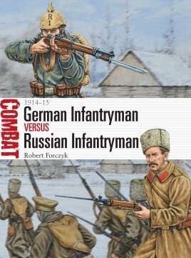 Combat: German Infantryman vs Russian Infantryman, 1914-15