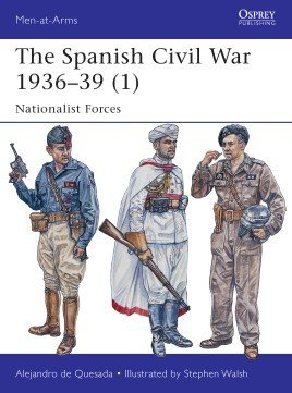 The Spanish Civil War 1936–39 (1), Nationalist Forces