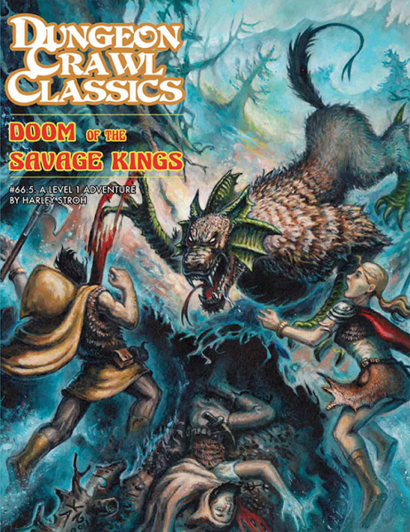 Dungeon Crawl Classics RPG Adventure #66.5 (L1) - Doom of the Savage Kings