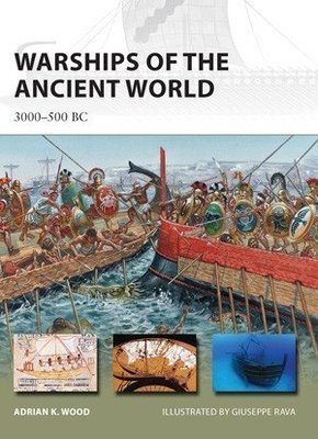 New Vanguard: Warships of the Ancient World, 3000–500 BC
