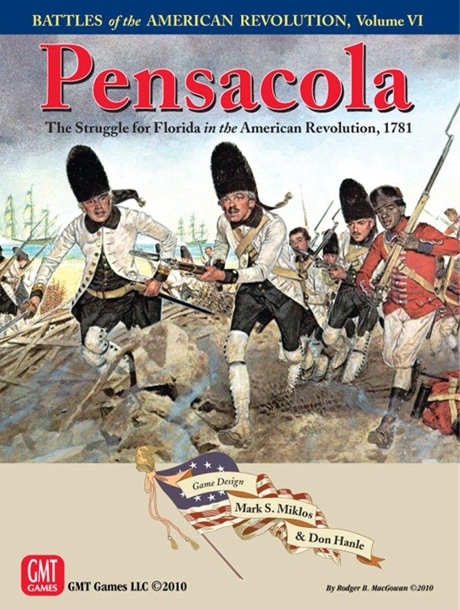 Pensacola (Battles of the American Revolution, Vol. VI)