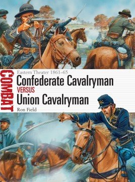 Combat: Confederate Cavalryman vs Union Cavalryman, Eastern Theater 1861-65