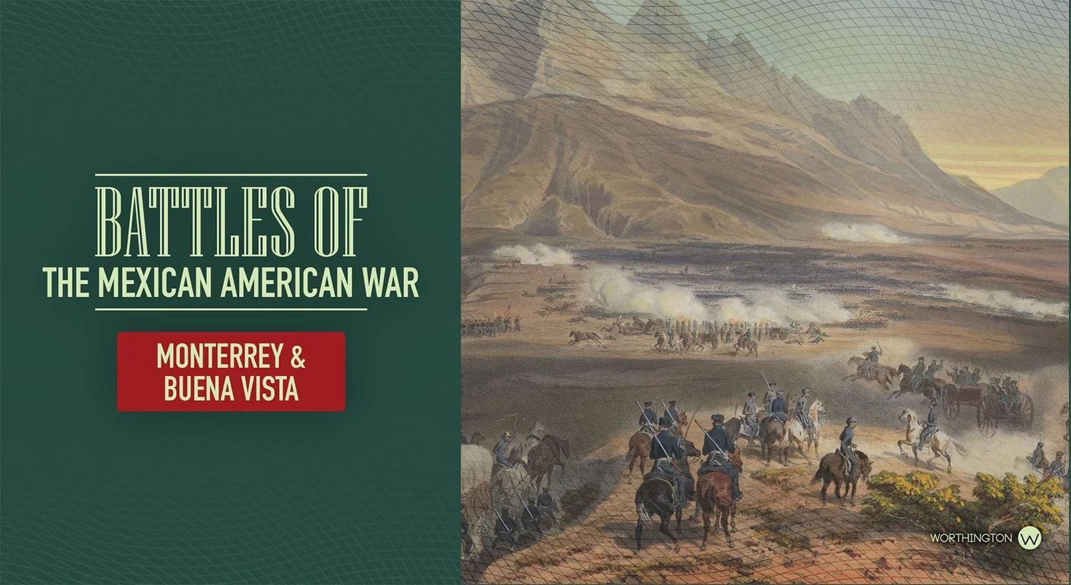 Battles of the Mexican American War: Monterrey &amp; Buena Vista Travel Game