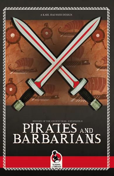 History of the Ancient Seas: Expansion II - Pirates &amp; Barbarians (2nd Edition)