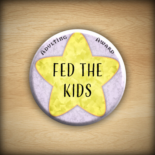 1.25" Adulting award - Fed the Kids