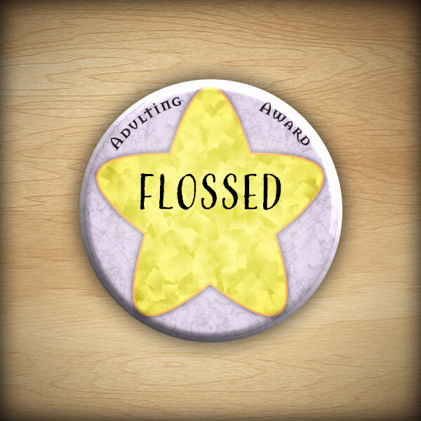 1.25" Adulting award - Flossed