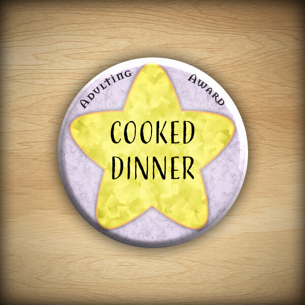 1.25" Adulting award - Cooked Dinner