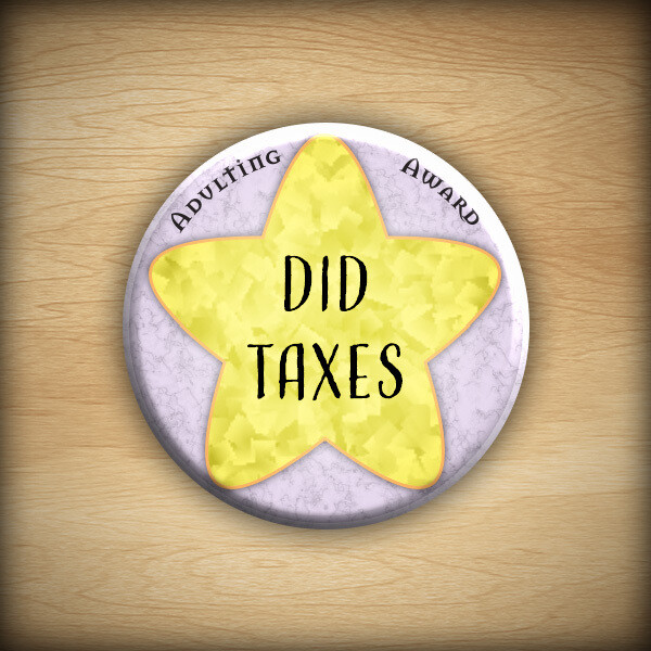 1.25" Adulting award - Did Taxes