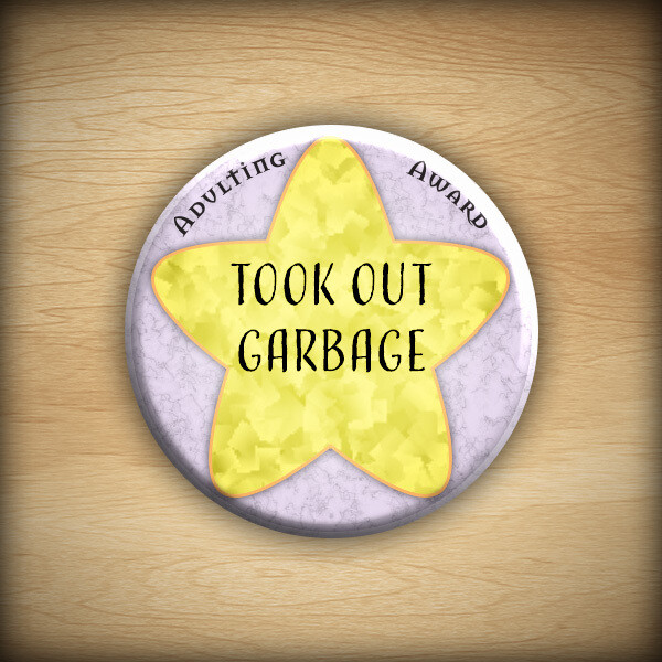 1.25&quot; Adulting award - Took Out Garbage